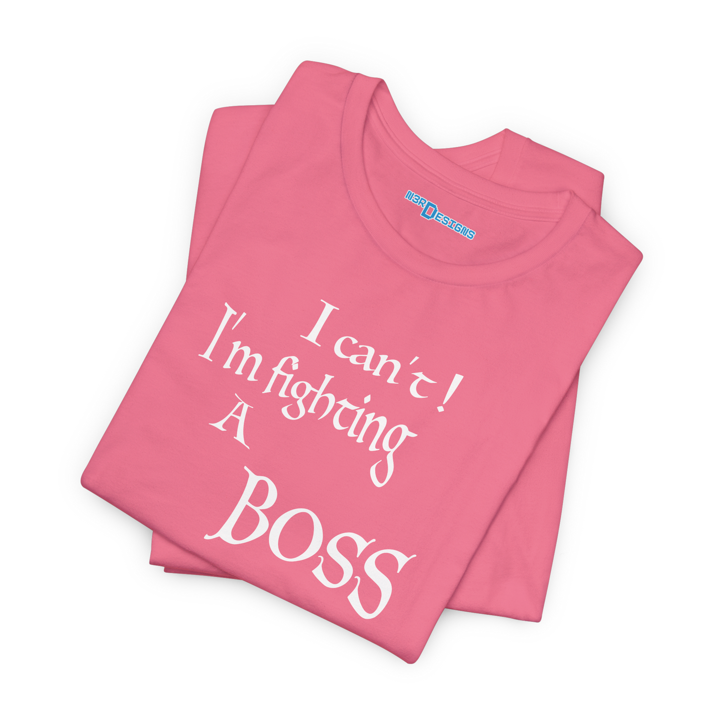I CAN'T! I'M FIGHTING A BOSS