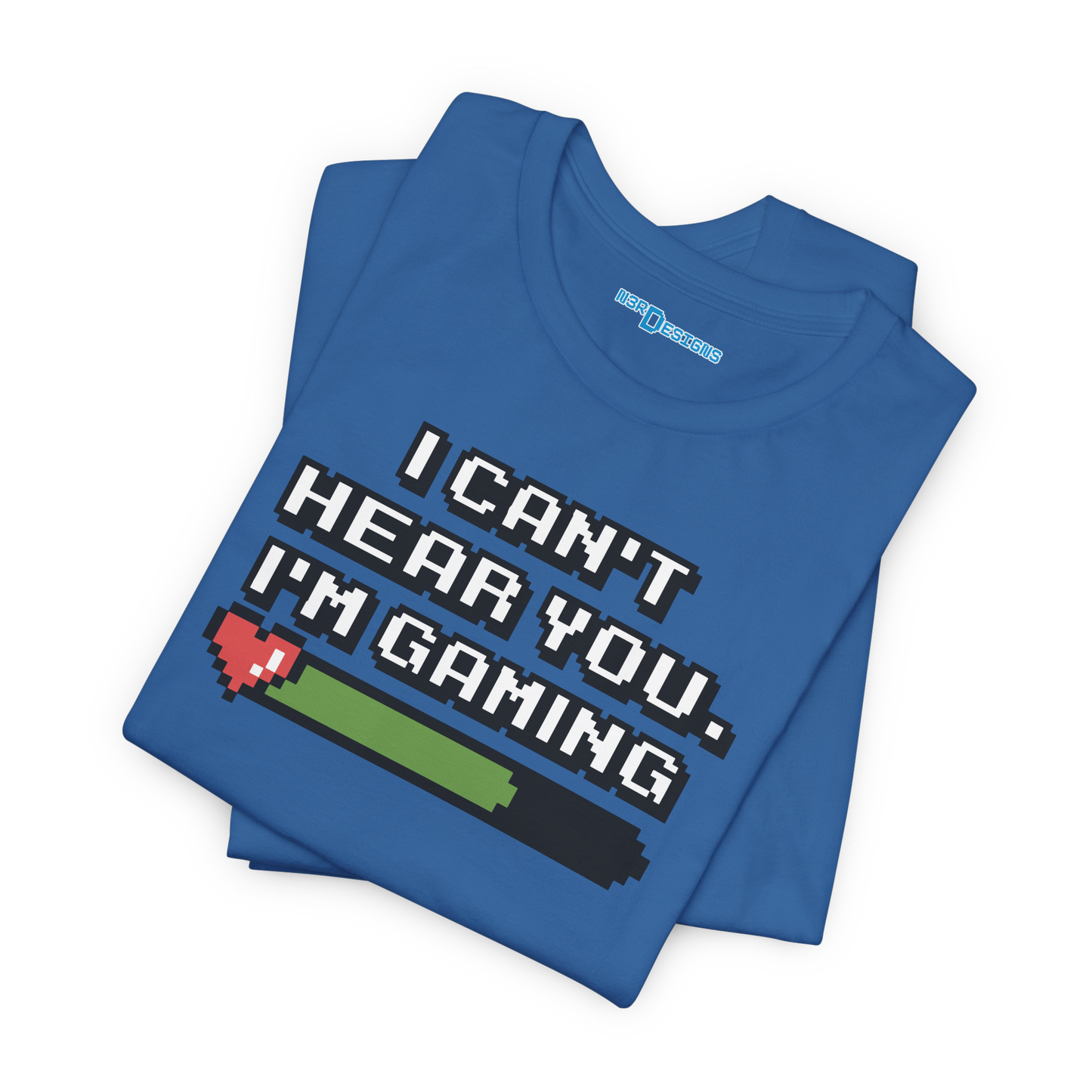 I CAN'T HEAR YOU. I'M GAMING