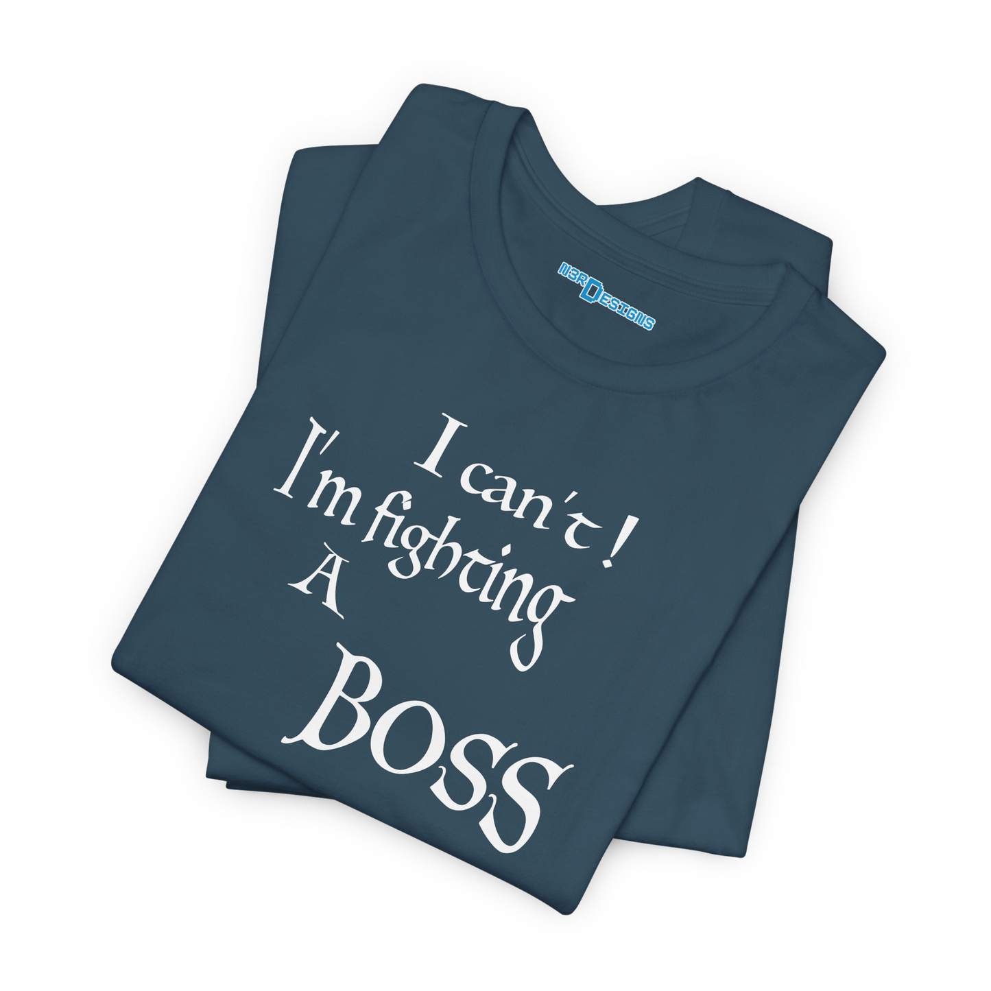 I CAN'T! I'M FIGHTING A BOSS