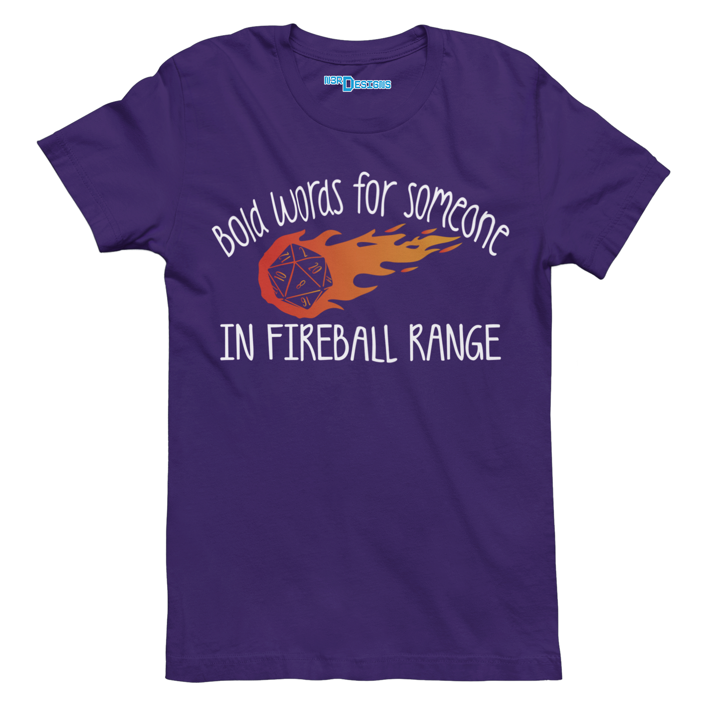 BOLD WORDS FOR SOMEONE IN FIREBALL RANGE