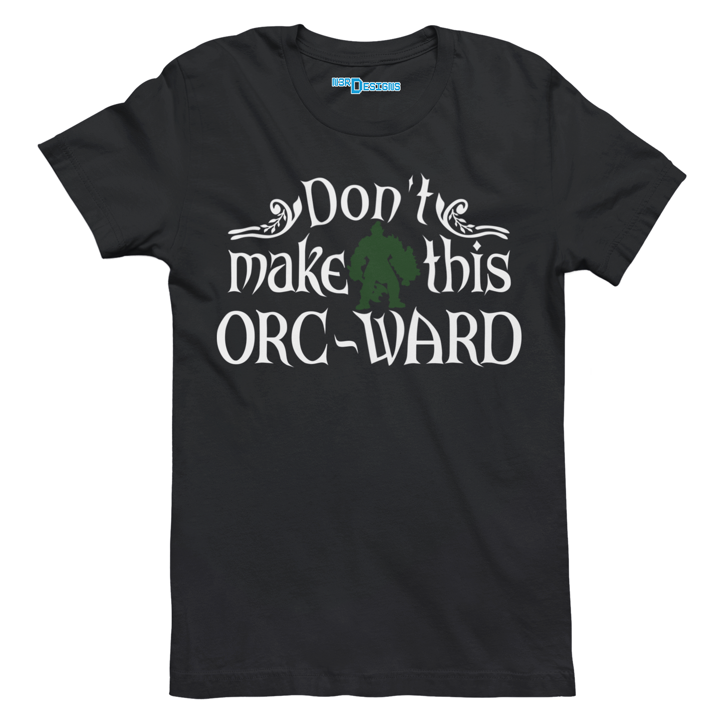 DON'T MAKE THIS ORC-WARD