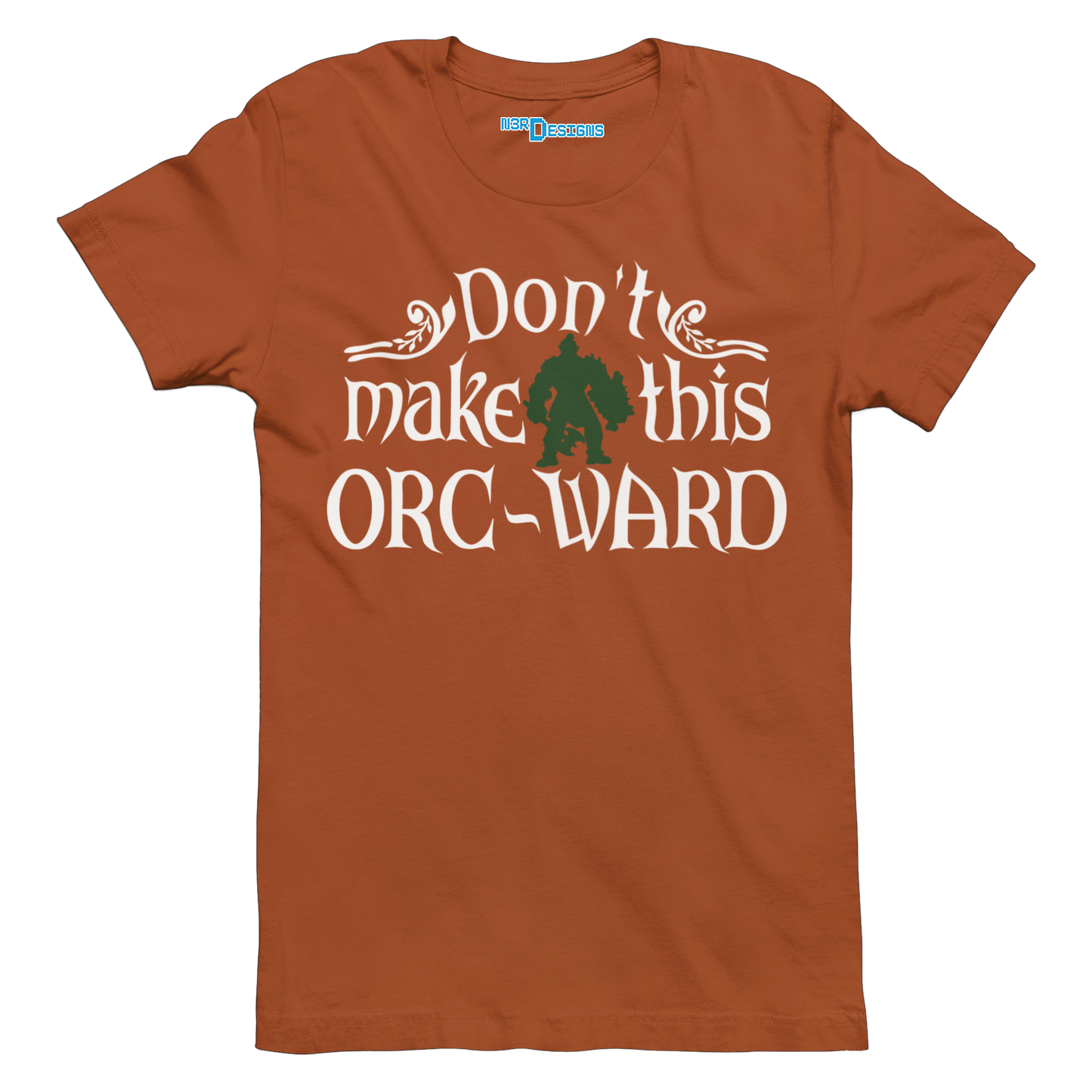 DON'T MAKE THIS ORC-WARD