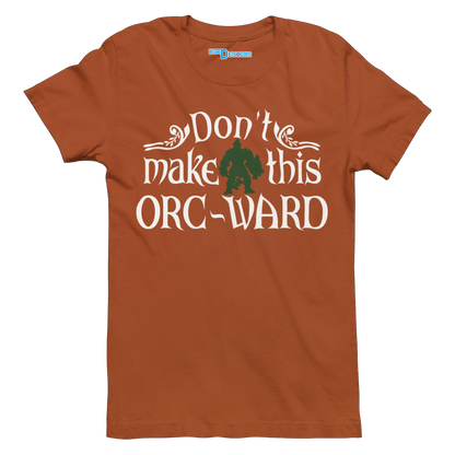 DON'T MAKE THIS ORC-WARD