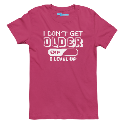 I DON'T GET OLDER I LEVEL UP