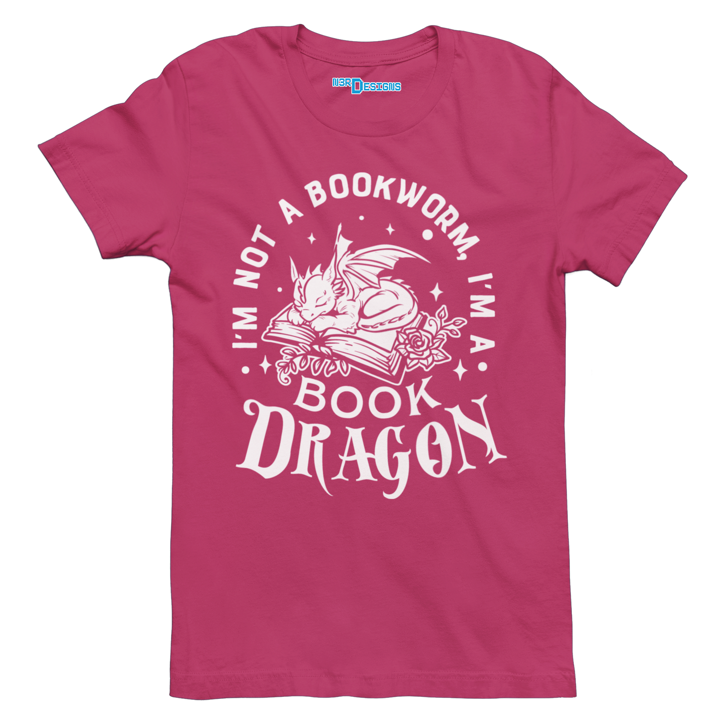 I'M NOT A BOOKWORM I'M A BOOK DRAGON