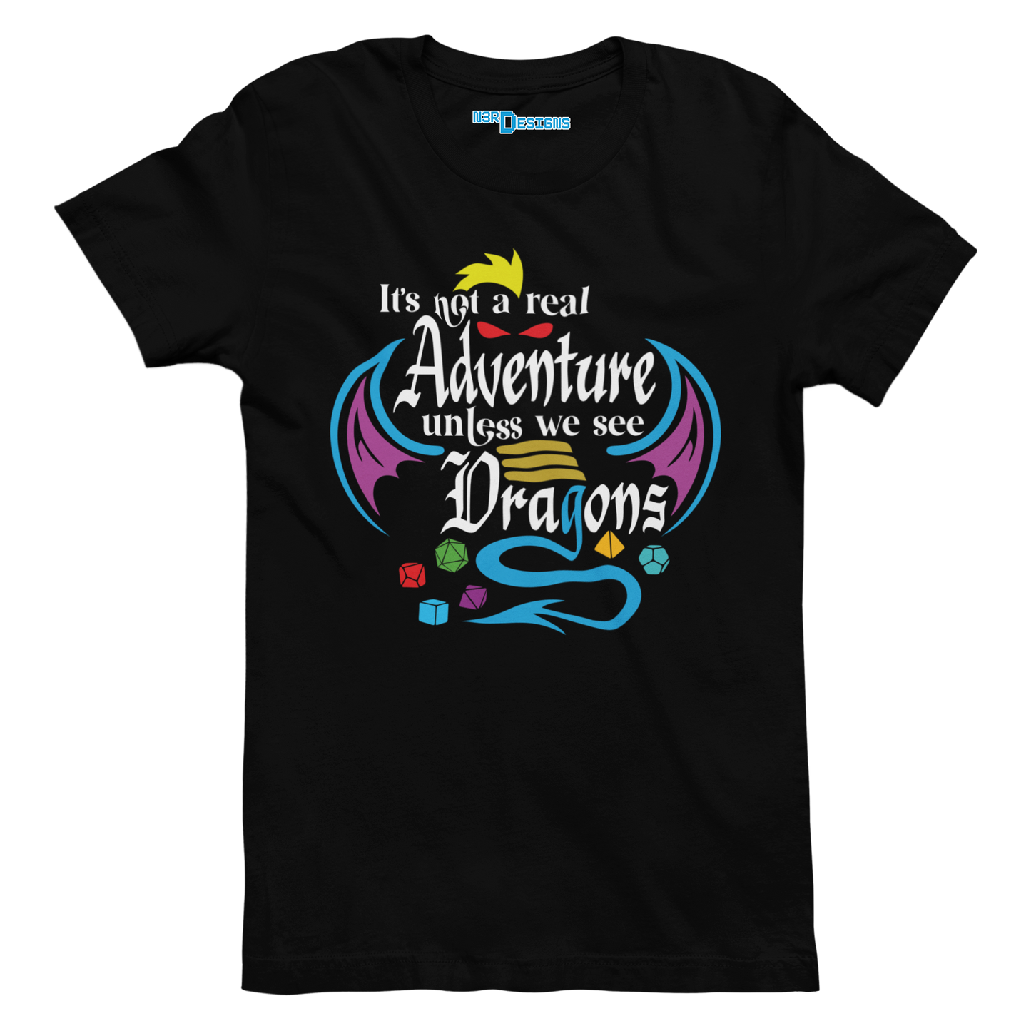 IT'S NOT A REAL ADVENTURE UNLESS WE SEE DRAGONS