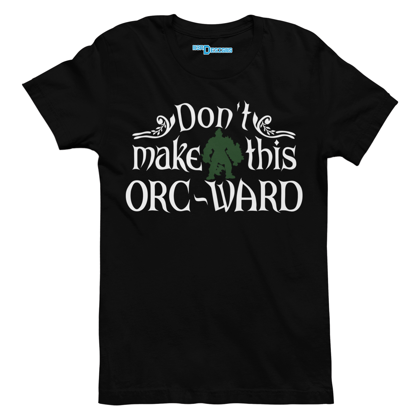 DON'T MAKE THIS ORC-WARD