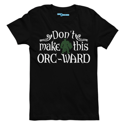 DON'T MAKE THIS ORC-WARD