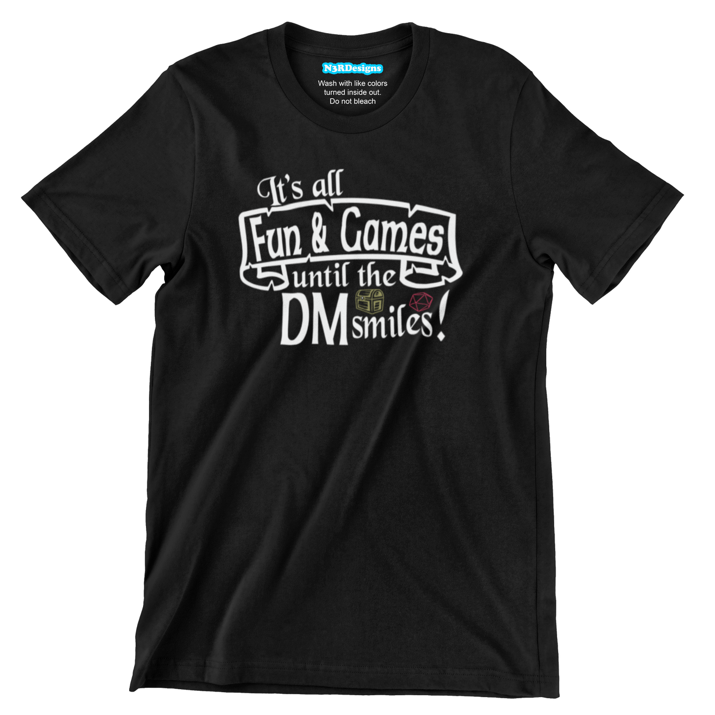 FUN AND GAMES UNTIL... (T-SHIRT)