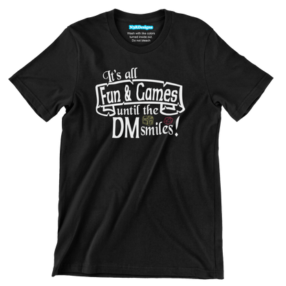 FUN AND GAMES UNTIL... (T-SHIRT)