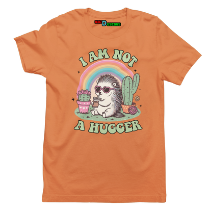 I AM NOT A HUGGER