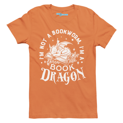 I'M NOT A BOOKWORM I'M A BOOK DRAGON