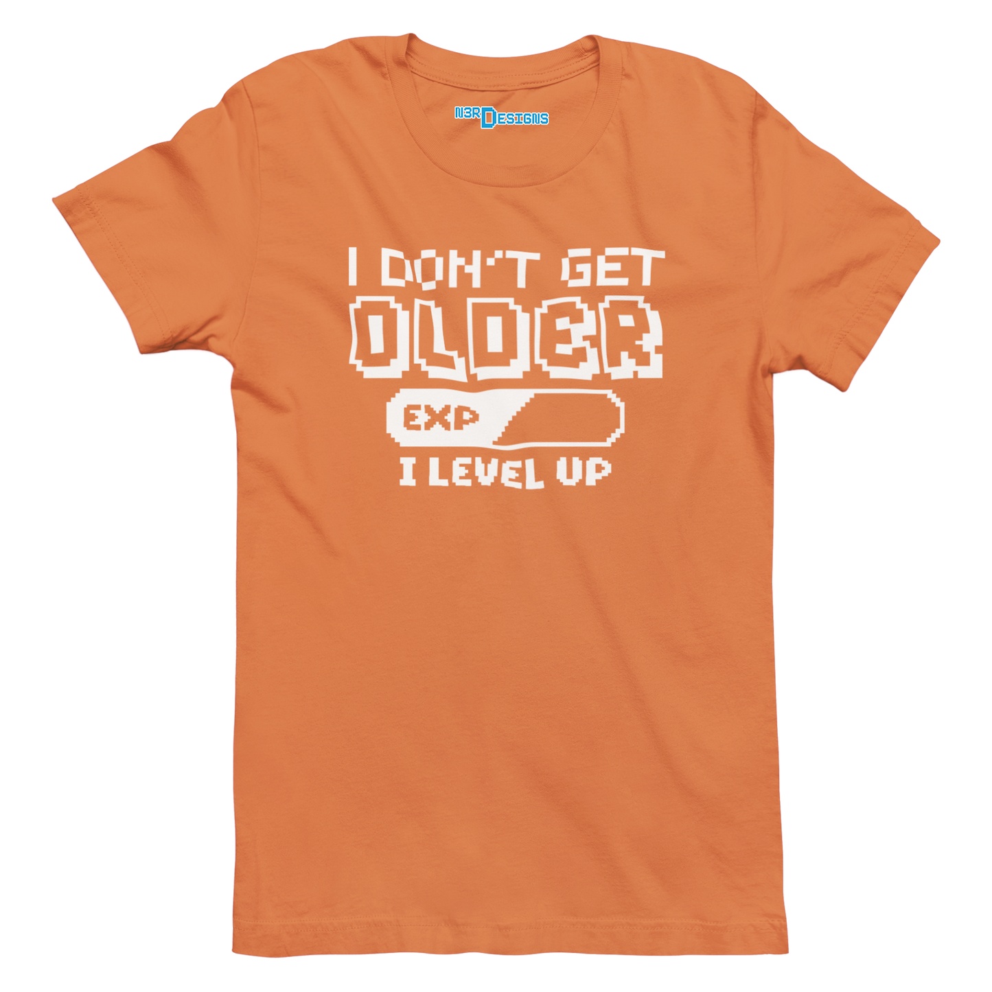 I DON'T GET OLDER I LEVEL UP