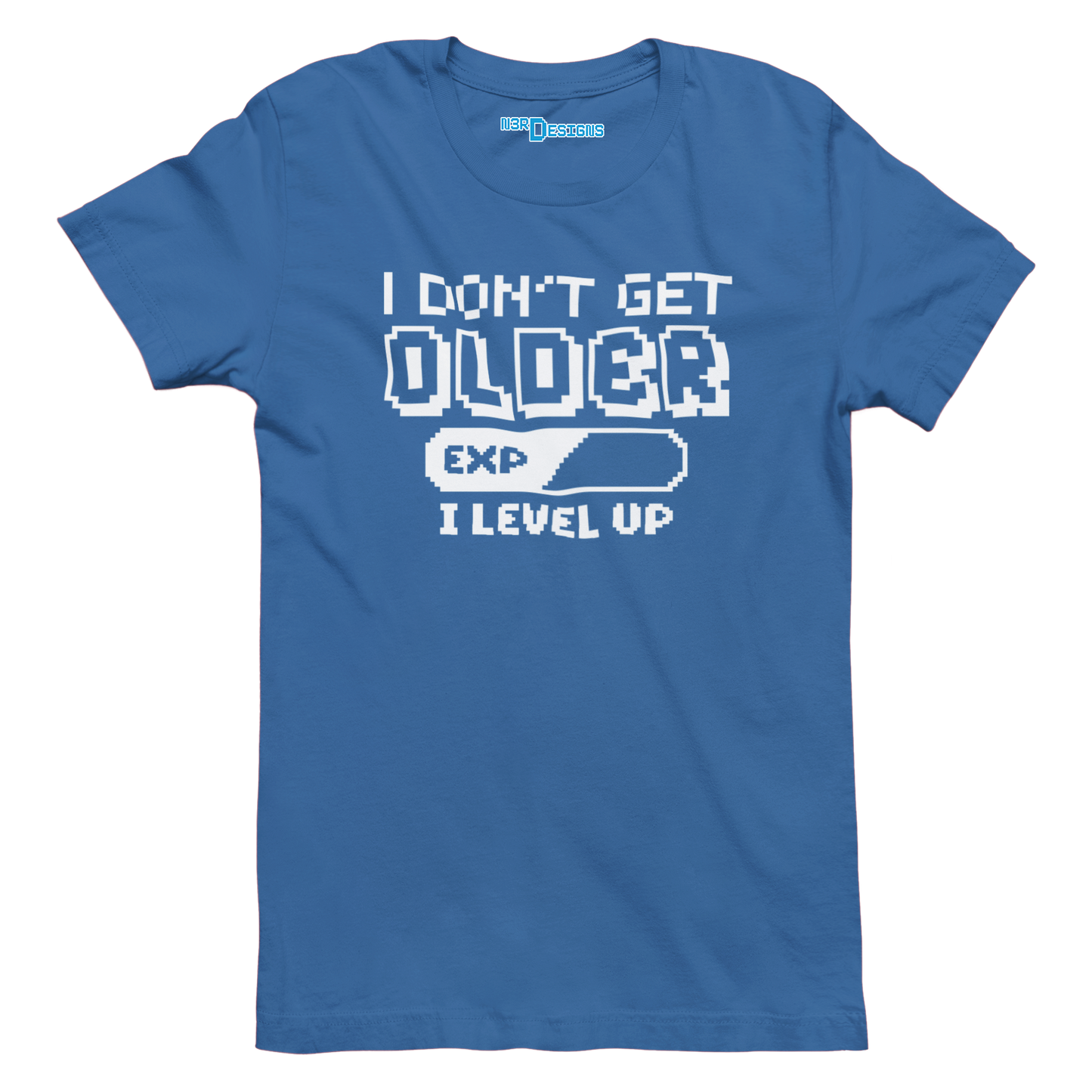 I DON'T GET OLDER I LEVEL UP