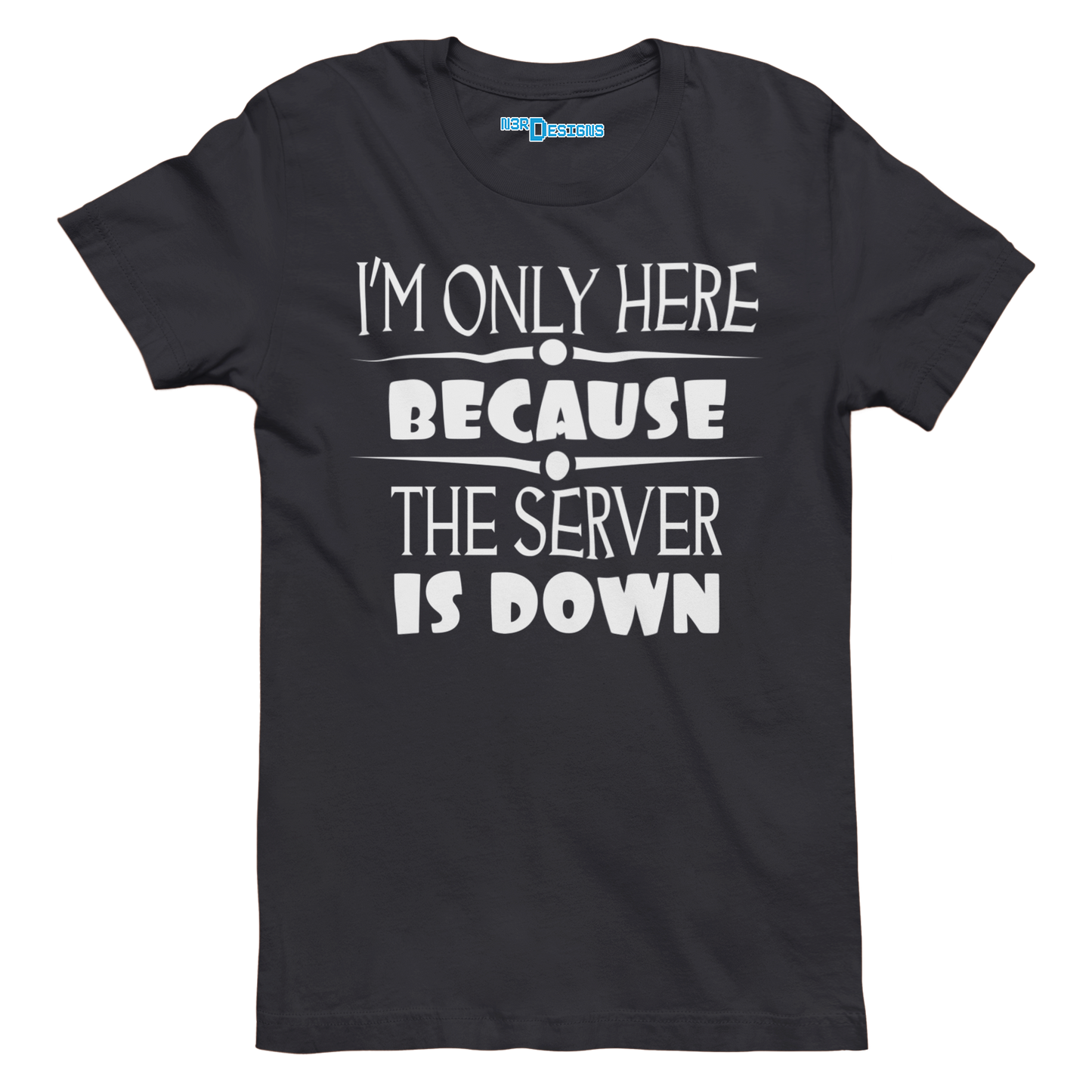 I'M ONLY HERE BECAUSE THE SERVER IS DOWN