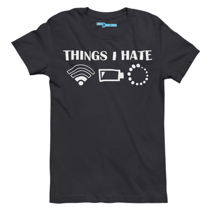 THINGS I HATE