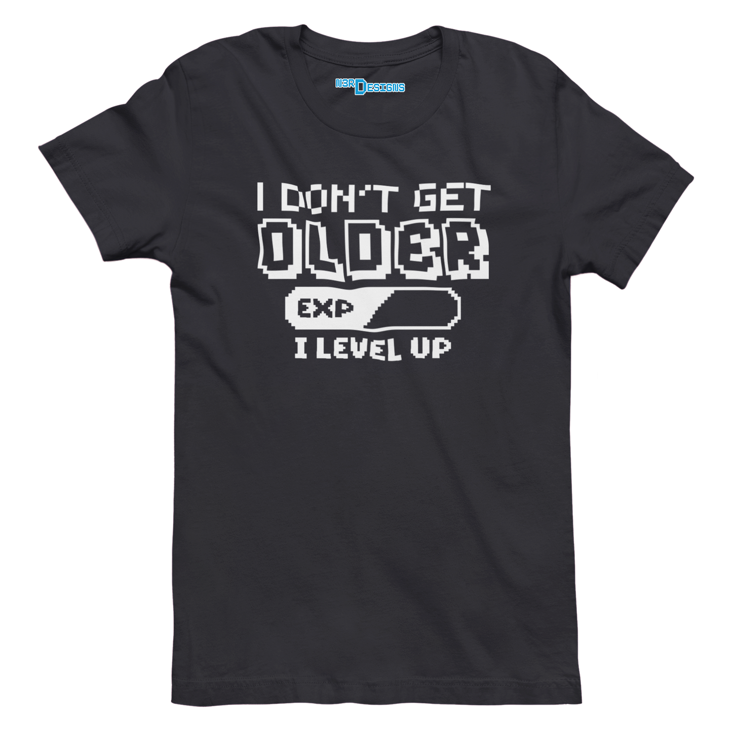 I DON'T GET OLDER I LEVEL UP