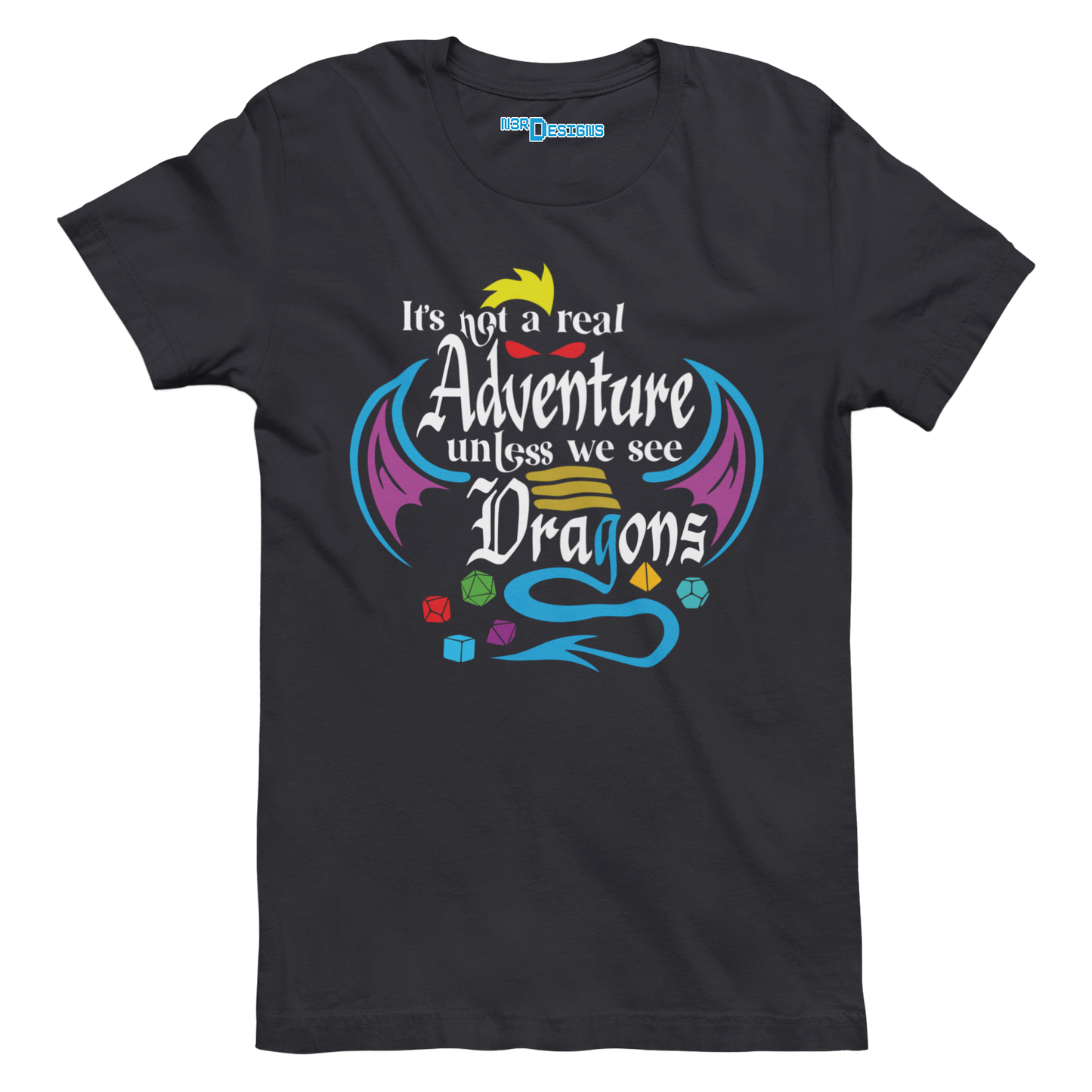IT'S NOT A REAL ADVENTURE UNLESS WE SEE DRAGONS