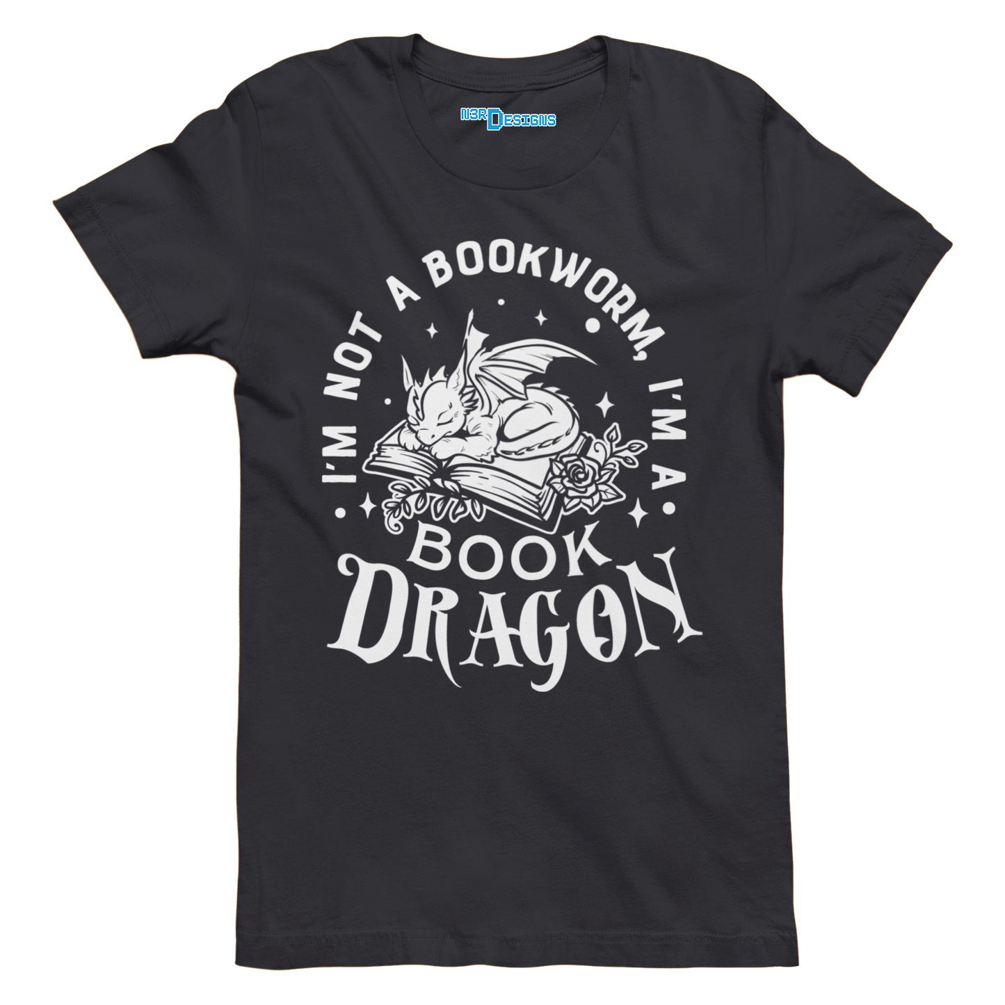 I'M NOT A BOOKWORM I'M A BOOK DRAGON