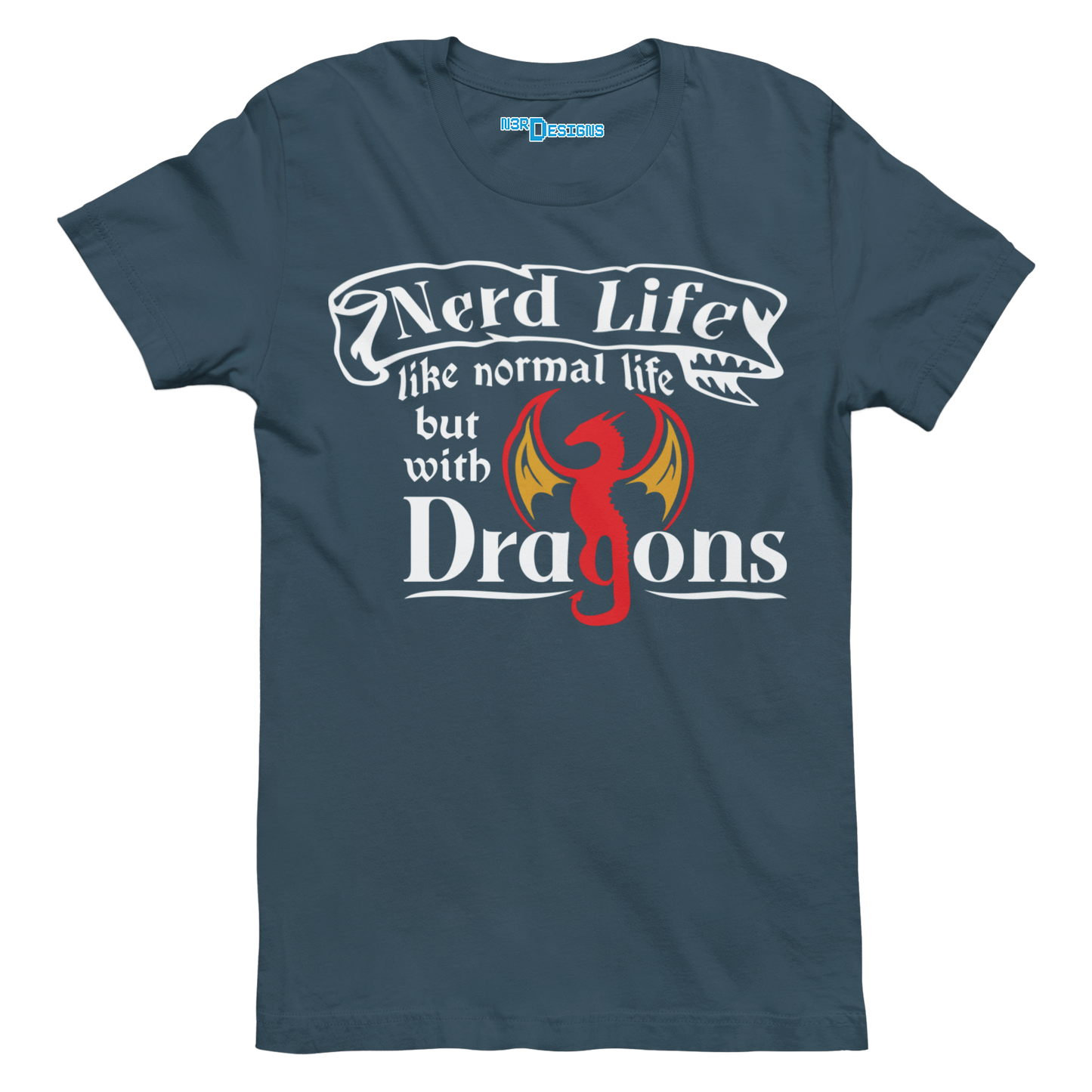 NERD LIFE. LIKE NORMAL LIFE BUT WITH DRAGONS