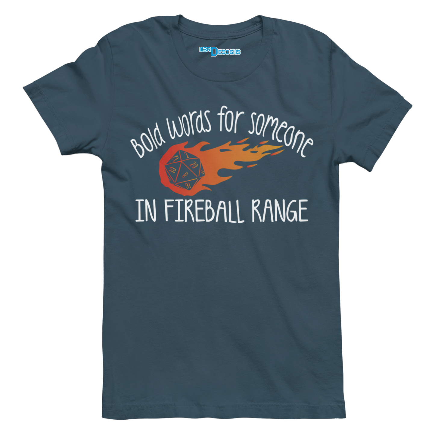 BOLD WORDS FOR SOMEONE IN FIREBALL RANGE