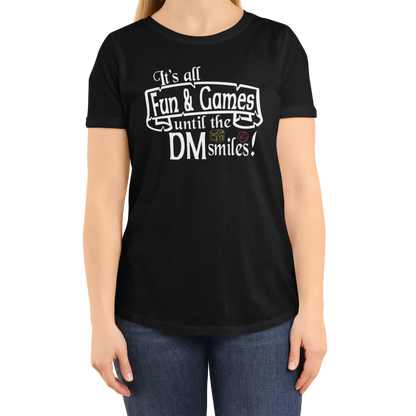 FUN AND GAMES UNTIL... (T-SHIRT)