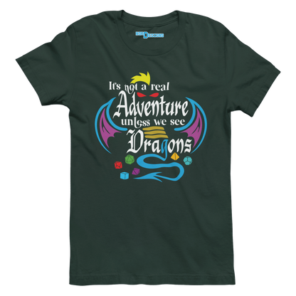 IT'S NOT A REAL ADVENTURE UNLESS WE SEE DRAGONS