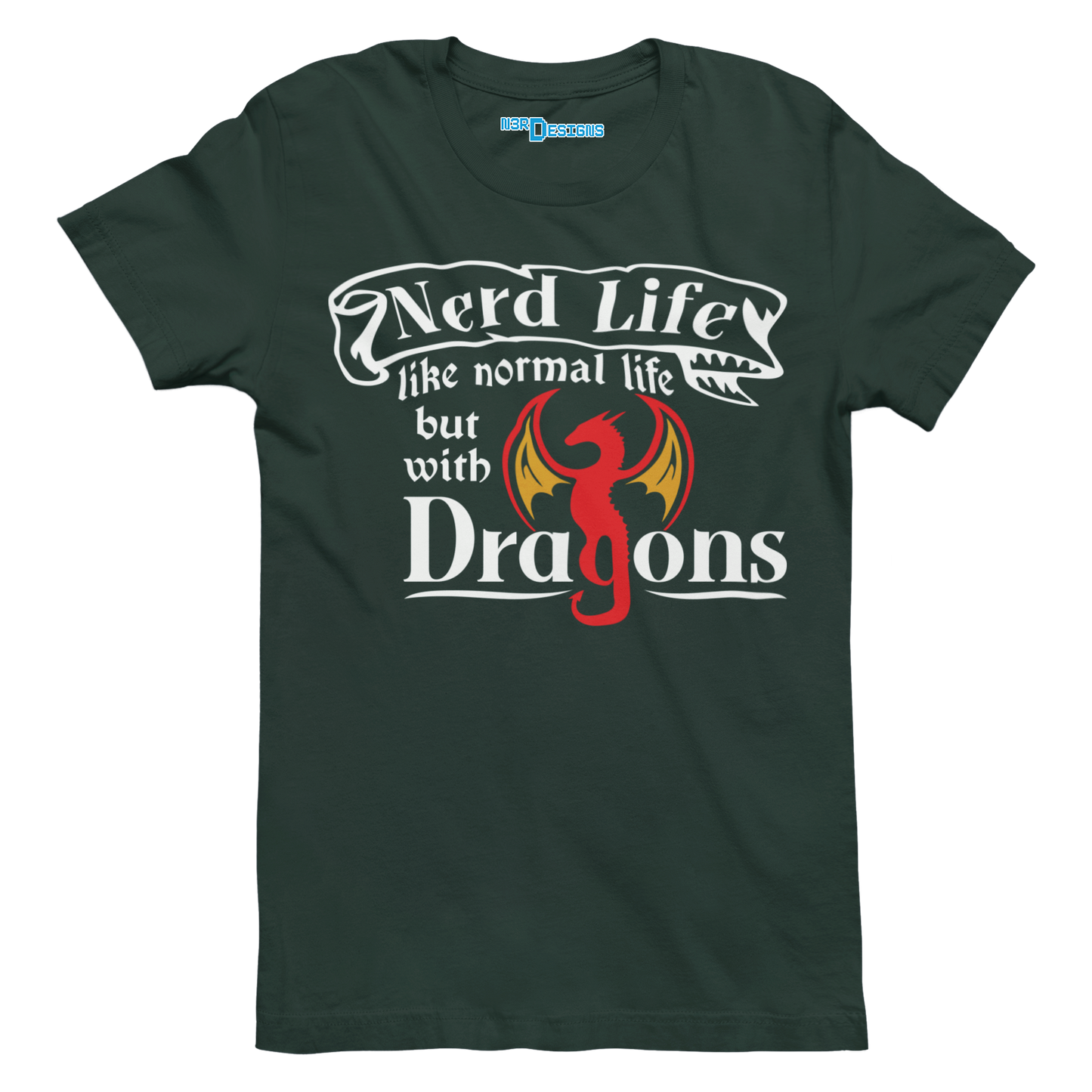NERD LIFE. LIKE NORMAL LIFE BUT WITH DRAGONS