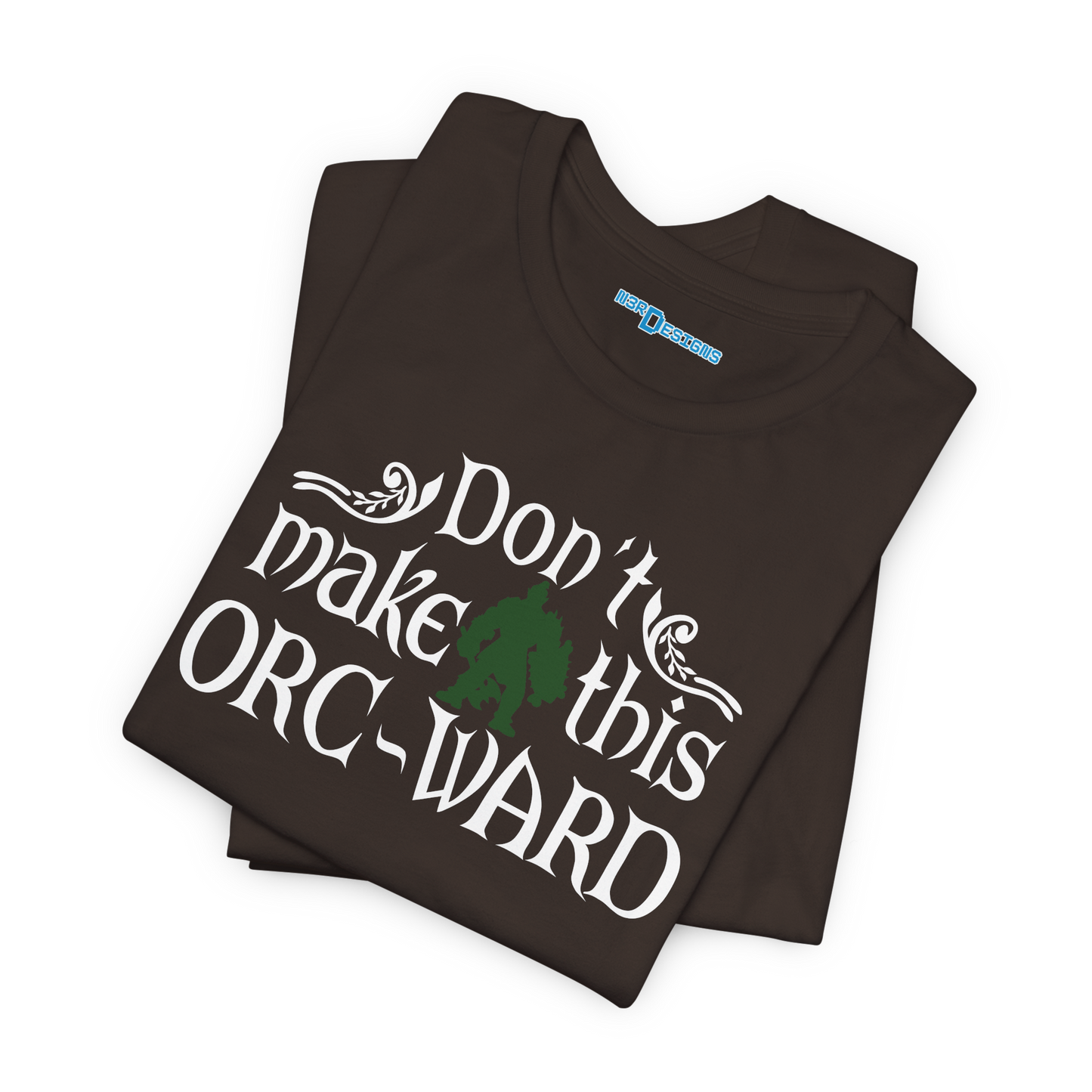 DON'T MAKE THIS ORC-WARD