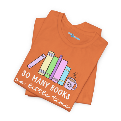 SO MANY BOOKS SO LITTLE TIME