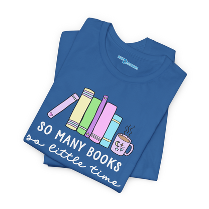 SO MANY BOOKS SO LITTLE TIME