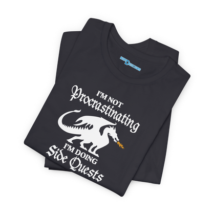 I'M NOT PROCRASTINATING. I'M DOING SIDE QUESTS