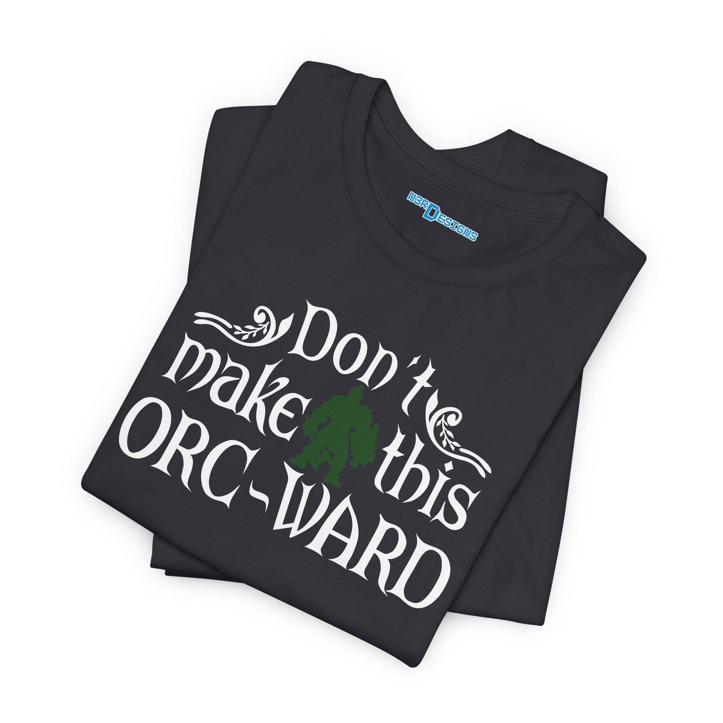 DON'T MAKE THIS ORC-WARD