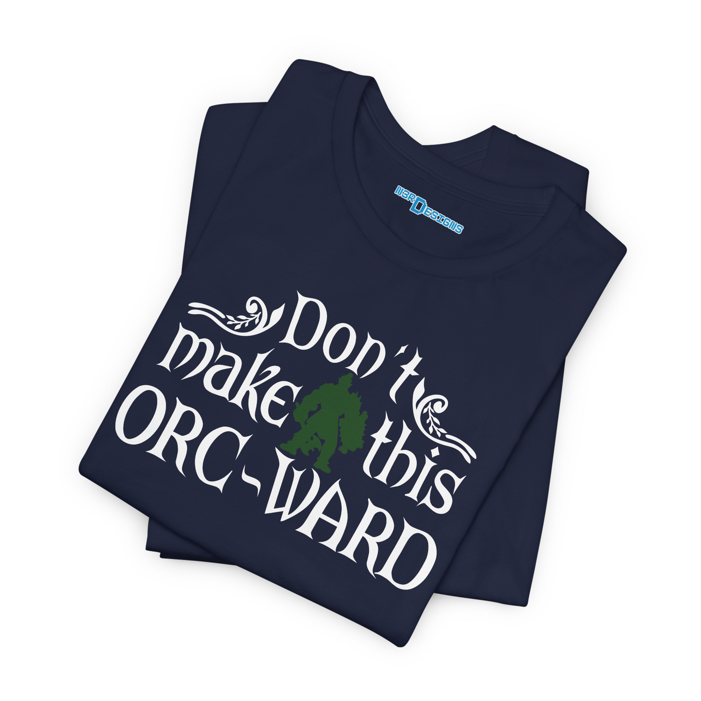DON'T MAKE THIS ORC-WARD