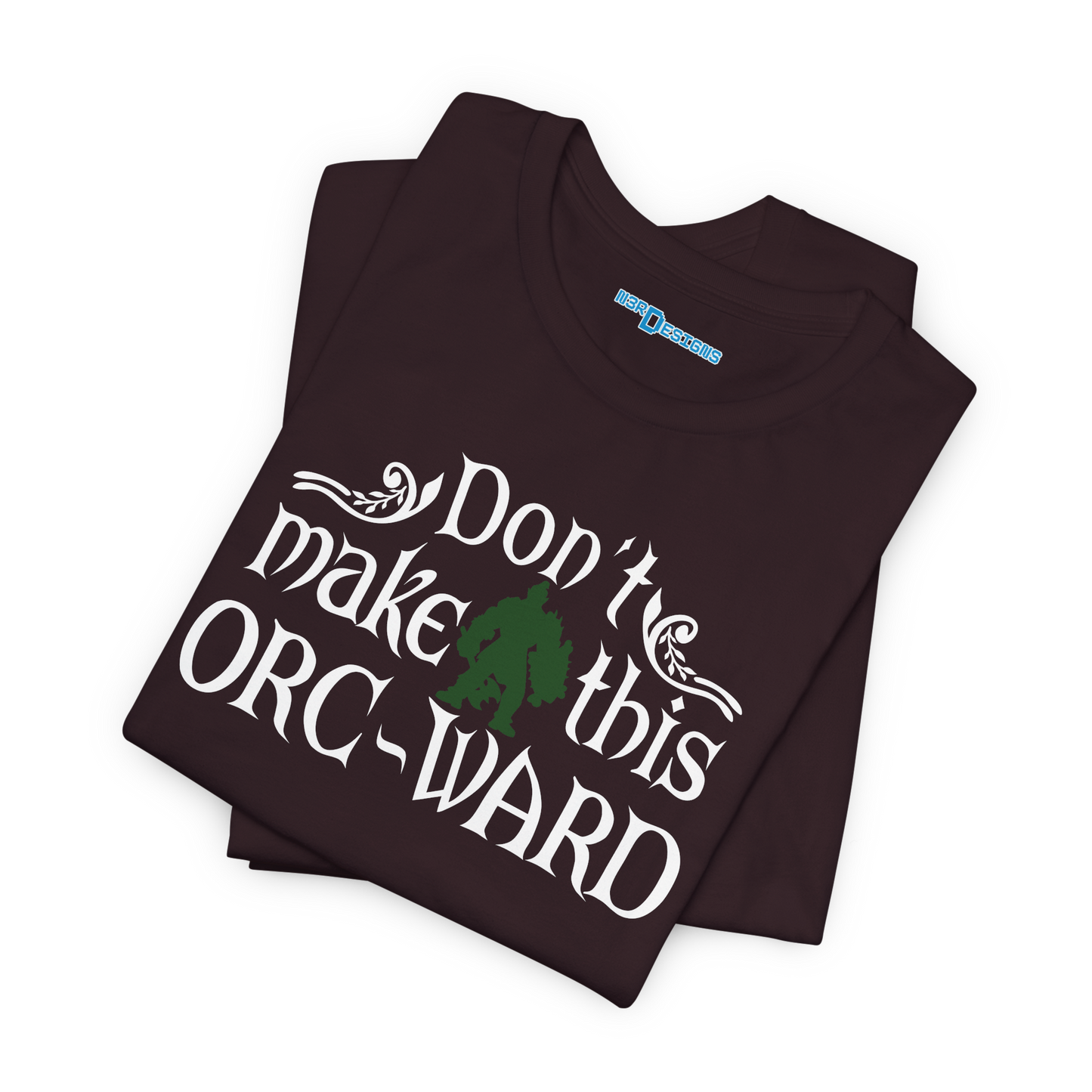 DON'T MAKE THIS ORC-WARD