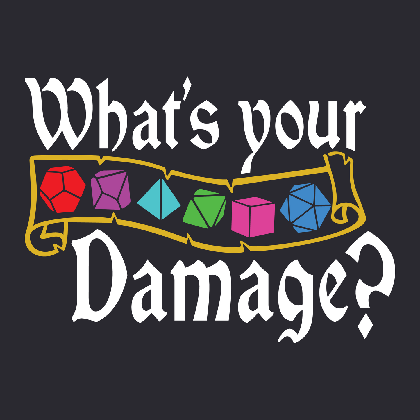 WHAT'S YOUR DAMAGE? (T-SHIRT)