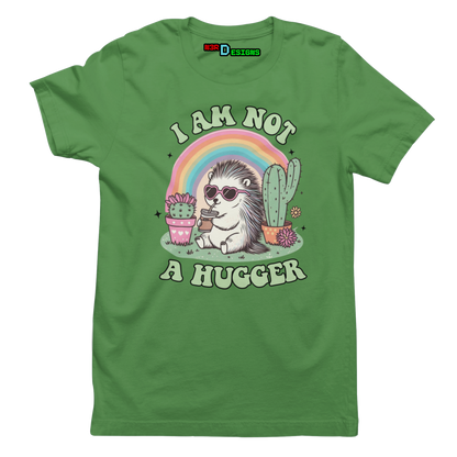 I AM NOT A HUGGER