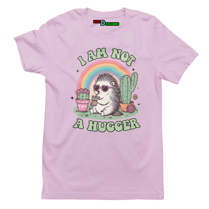 I AM NOT A HUGGER