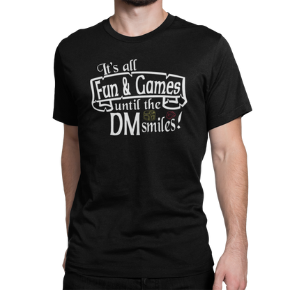 FUN AND GAMES UNTIL... (T-SHIRT)