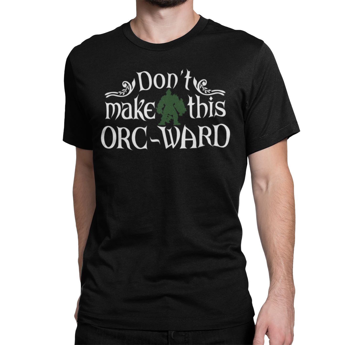 DON'T MAKE THIS ORC-WARD (T-SHIRT)