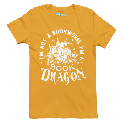 I'M NOT A BOOKWORM I'M A BOOK DRAGON