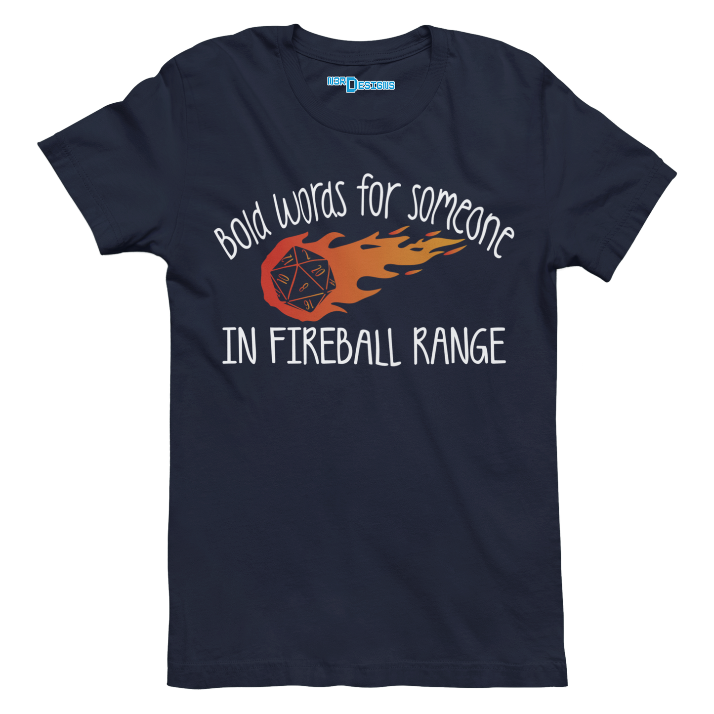 BOLD WORDS FOR SOMEONE IN FIREBALL RANGE