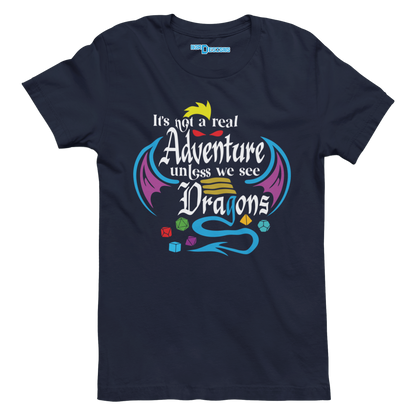 IT'S NOT A REAL ADVENTURE UNLESS WE SEE DRAGONS