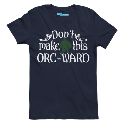 DON'T MAKE THIS ORC-WARD