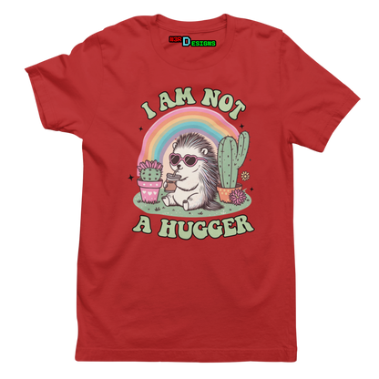 I AM NOT A HUGGER
