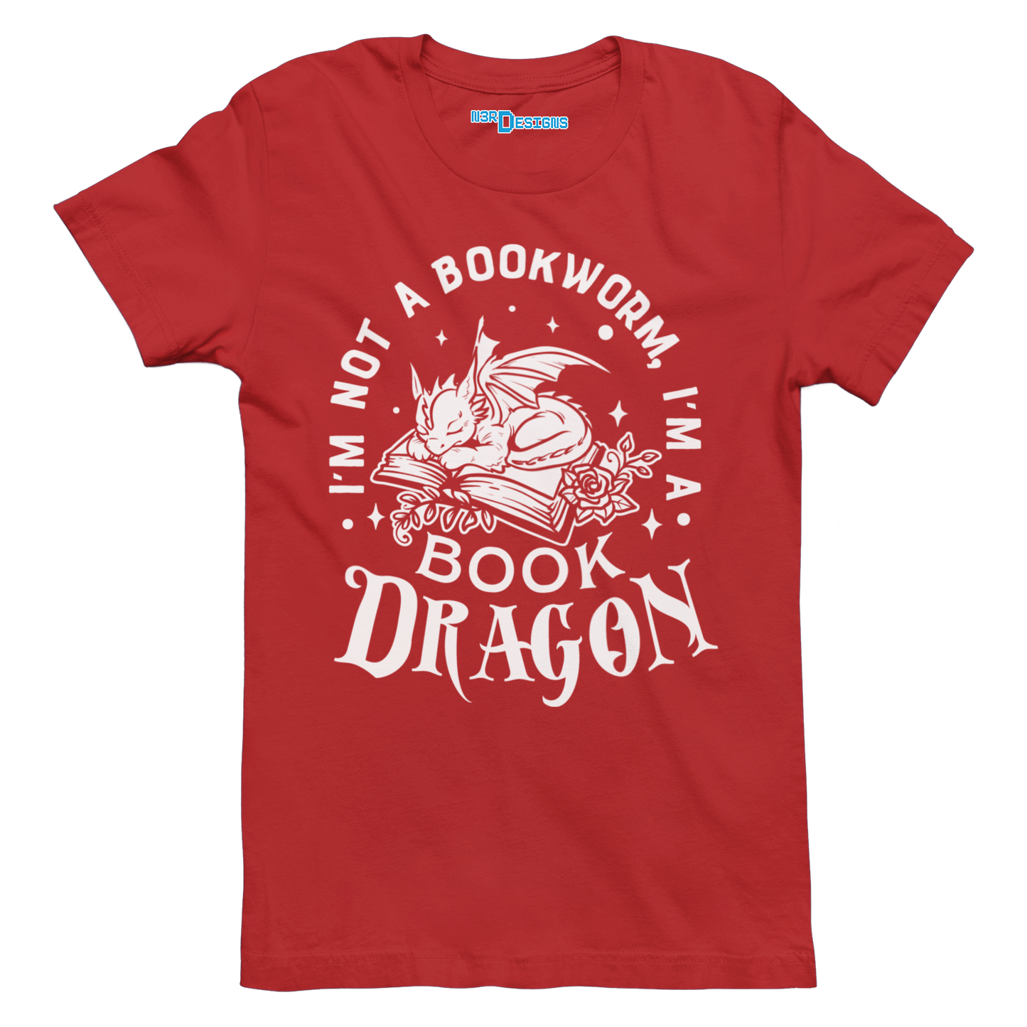 I'M NOT A BOOKWORM I'M A BOOK DRAGON