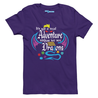 IT'S NOT A REAL ADVENTURE UNLESS WE SEE DRAGONS