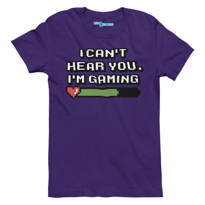 I CAN'T HEAR YOU. I'M GAMING
