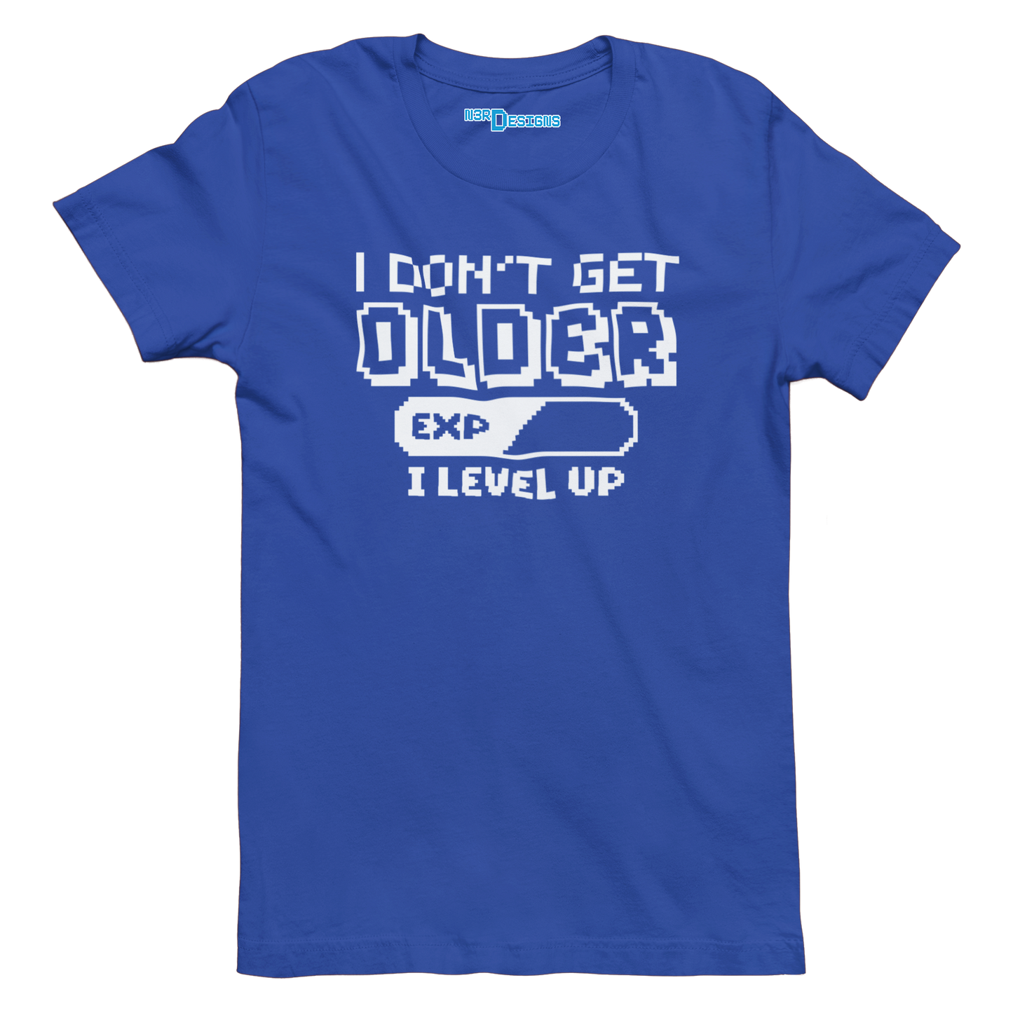 I DON'T GET OLDER I LEVEL UP